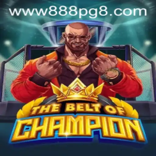 TheBeltOfChampion: A Deep Dive into the Exciting World of 888PG